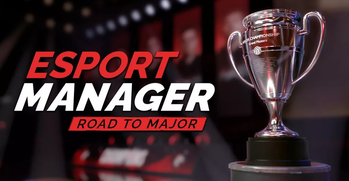 Esport Manager: Road To Major